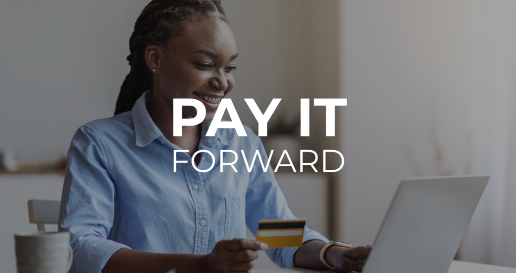 Pay It Forward – Dream Legacy Foundation